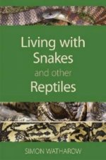 Living with Snakes and Other Reptiles
