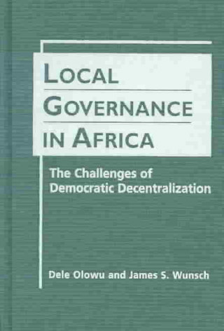 Local Governance in Africa: the Challenges of Democratic Decentralization