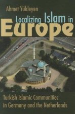 Localizing Islam in Europe