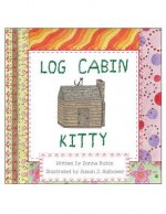 Log Cabin Kitty