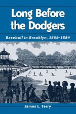 Long Before the Dodgers