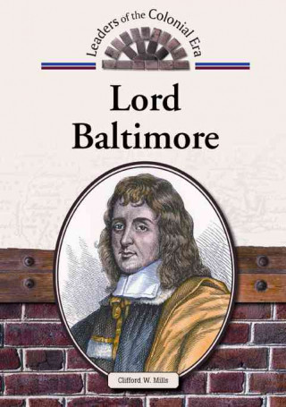 Lord Baltimore (Leaders of the Colonial Era)