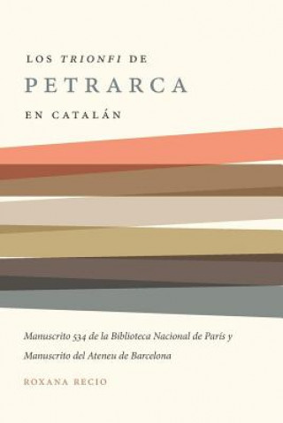 Los 'Trionfi' de Petrarca comentados en catalan