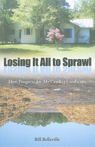 Losing it All to Sprawl