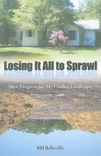 Losing it All to Sprawl