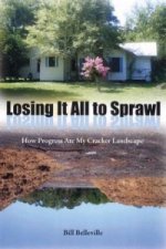 Losing it All to Sprawl