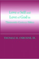 Love of Self and Love of God in Thirteenth-Century Ethics