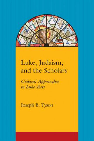 Luke, Judaism and the Scholars