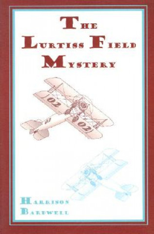 Lurtiss Field Mystery