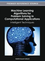 Machine Learning Algorithms for Problem Solving in Computational Applications