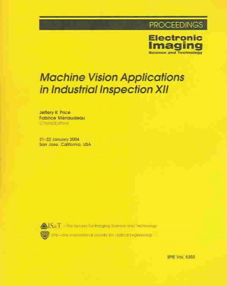 Machine Vision Applications in Industrial Inspection XII