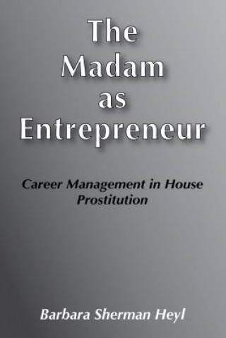 Madam as Entrepreneur