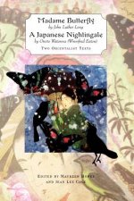 Madame Butterfly  AND A Japanese Nightingale;Two Orientalist Texts