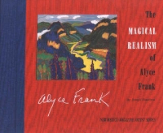Magical Realism of Alyce Frank