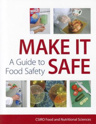 Make it Safe! A Guide to Food Safety
