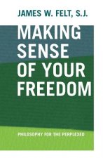 Making Sense of Your Freedom