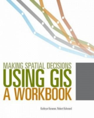 Making Spatial Decisions Using GIS Media Kit