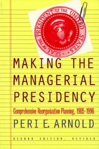 Making the Managerial Presidency