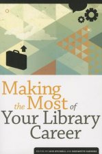 Making the Most of Your Library Career