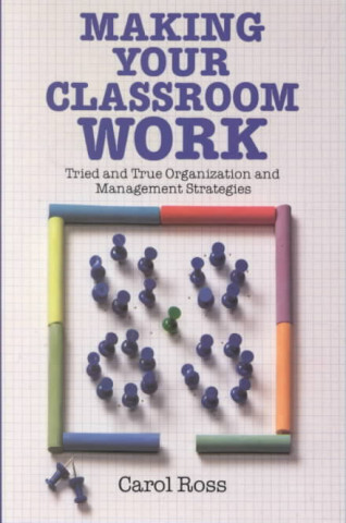 Making Your Classroom Work