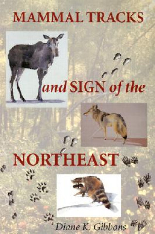 Mammal Tracks and Sign of the Northeast