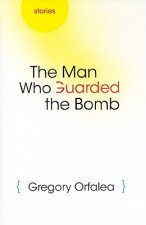 Man Who Guarded the Bomb