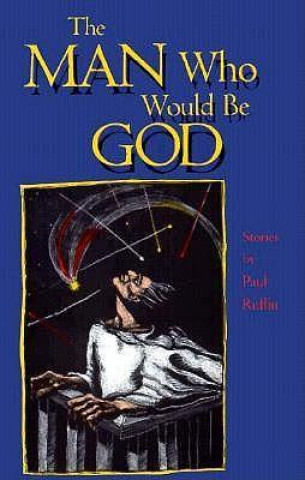 Man Who Would be God