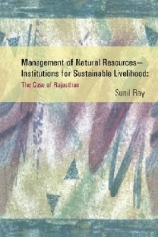 Management of Natural Resources - Institutions for Sustainable Livelihood