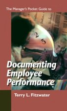 Manager's Pocket Guide to Documenting Employee Performance