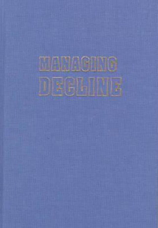 Managing Decline