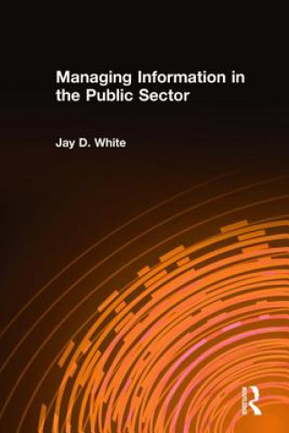 Managing Information in the Public Sector