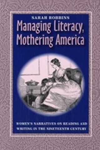 Managing Literacy,Mothering America