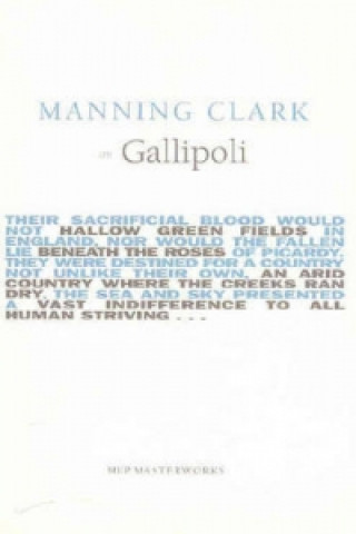 Manning Clark on Gallipoli