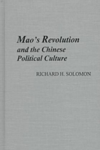 Mao's Revolution and the Chinese Political Culture