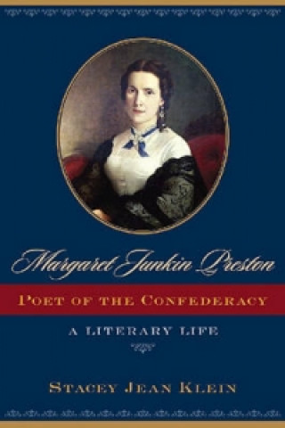 Margaret Junkin Preston, Poet of the Confederacy