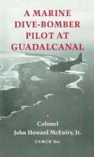 Marine Dive-Bomber Pilot at Guadalcanal