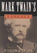 Mark Twain's Religion