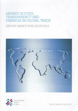 Market Access, Transparency and Fairness in Global Trade: Export Impact for Good