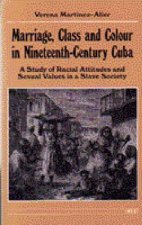 Marriage, Class and Colour in Nineteenth Century Cuba