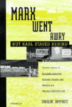 Marx Went Away - But Karl Stayed Behind