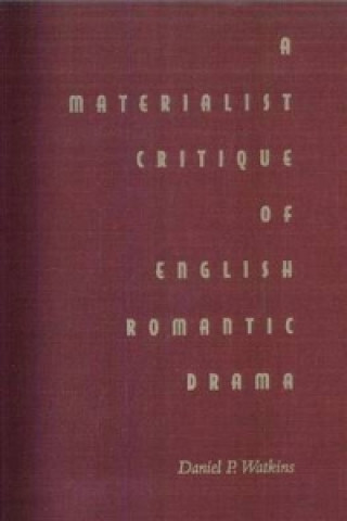 Materialist Critique of English Romantic Drama