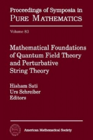 Mathematical Foundations of Quantum Field Theory and Perturbative String Theory