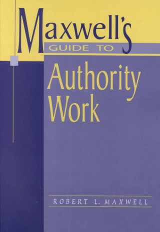 Maxwell's Guide to Authority Work