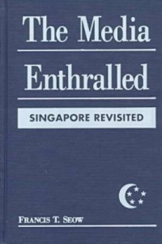 Media Enthralled: Singapore Revisited