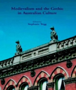 Medievalism And The Gothic In Australian Culture