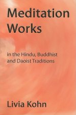 Meditation Works in the Daoist, Buddhist, and Hindu Traditions