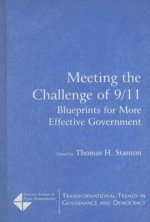 Meeting the Challenge of 9/11: Blueprints for More Effective Government