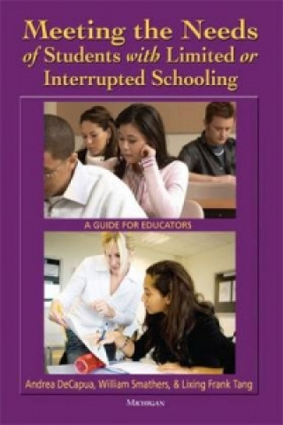 Meeting the Needs of Students with Limited or Interrupted Schooling