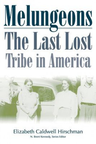 Melungeons: The Last Lost Tribe: The Last Lost Tribe In America (P245/Mrc)