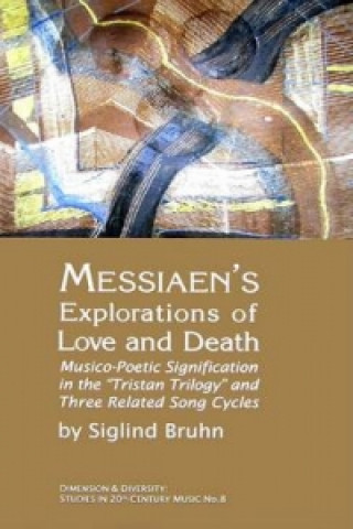 Messiaen's Explorations of Love and Death